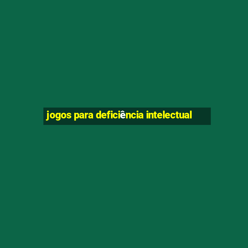 jogos para deficiência intelectual