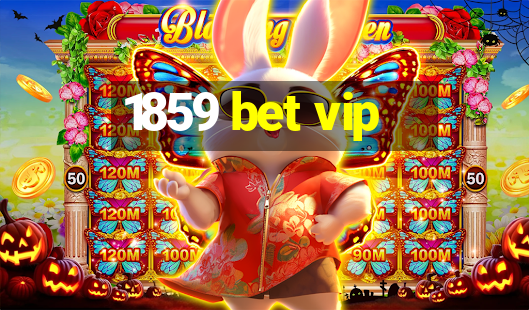 1859 bet vip