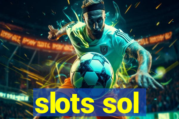 slots sol