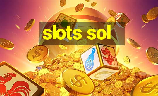 slots sol