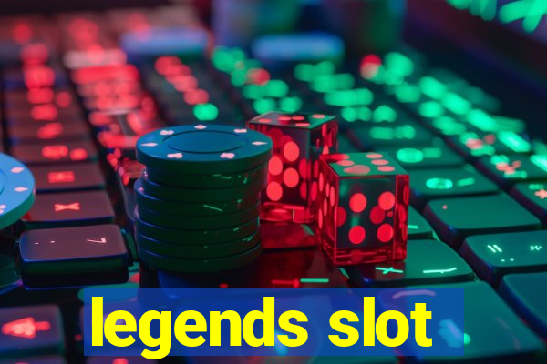 legends slot