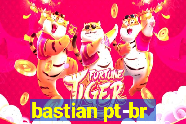 bastian pt-br