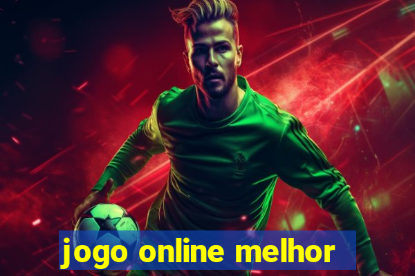 jogo online melhor