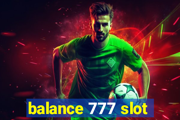 balance 777 slot