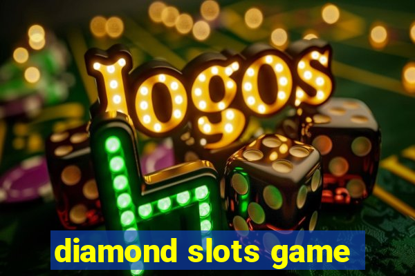 diamond slots game