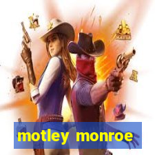 motley monroe