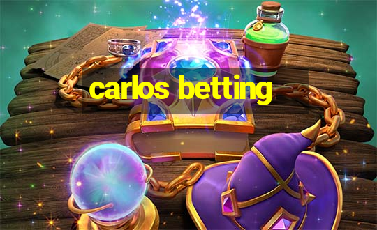 carlos betting