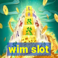 wim slot