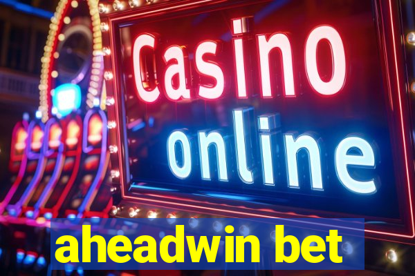 aheadwin bet