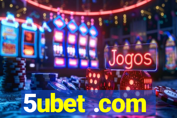 5ubet .com