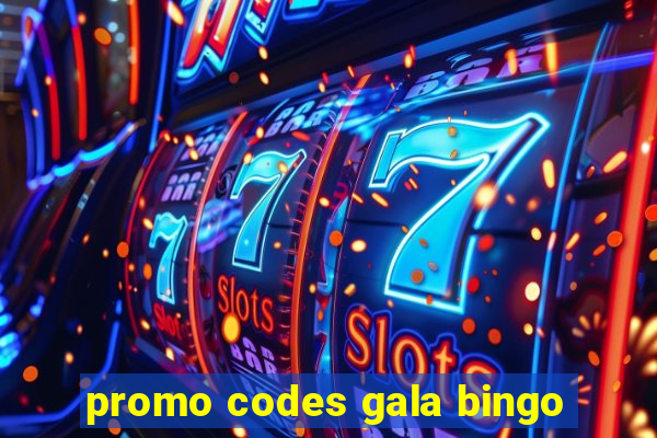 promo codes gala bingo