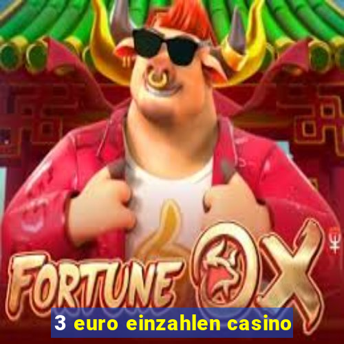 3 euro einzahlen casino