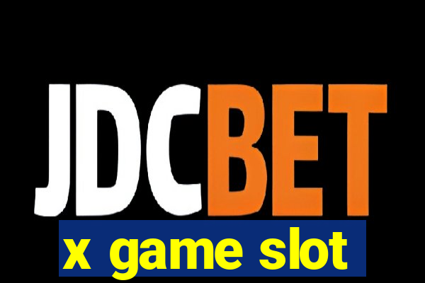 x game slot