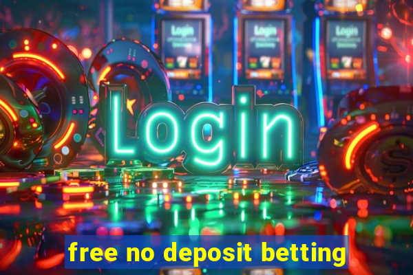 free no deposit betting