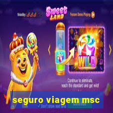 seguro viagem msc