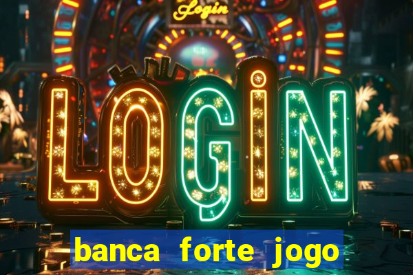 banca forte jogo do bicho app