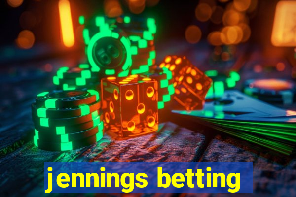 jennings betting