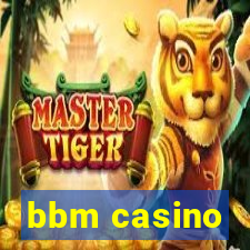 bbm casino