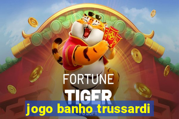 jogo banho trussardi