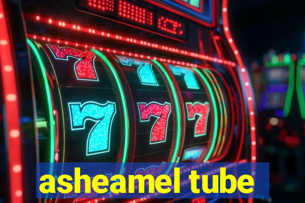 asheamel tube