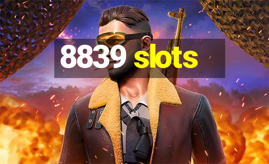 8839 slots