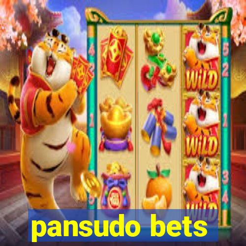 pansudo bets