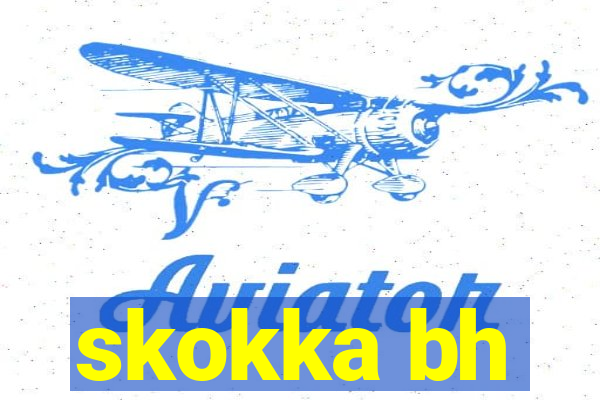 skokka bh