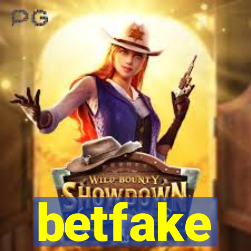 betfake