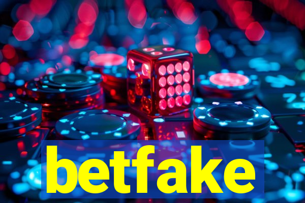 betfake