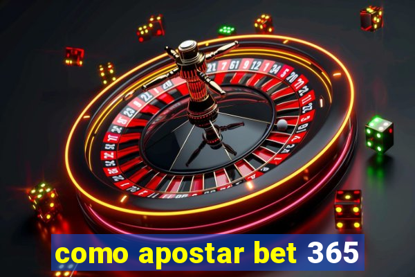 como apostar bet 365