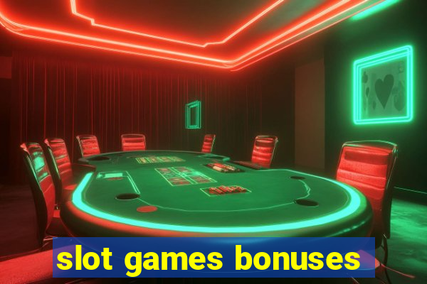 slot games bonuses