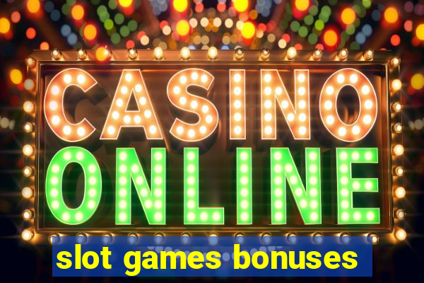 slot games bonuses