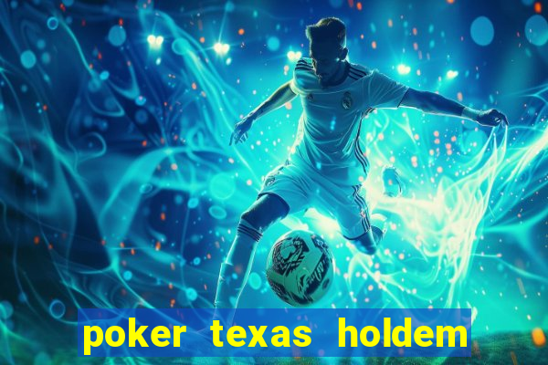 poker texas holdem como jogar