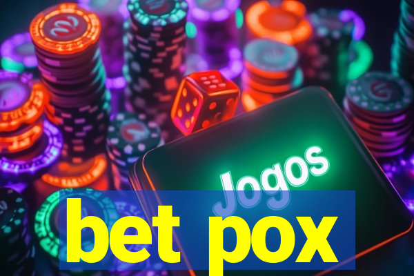 bet pox