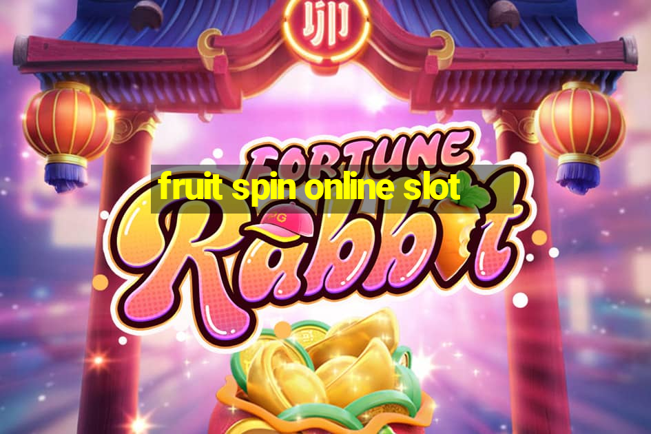 fruit spin online slot