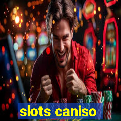 slots caniso