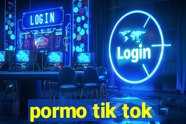 pormo tik tok