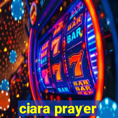 ciara prayer