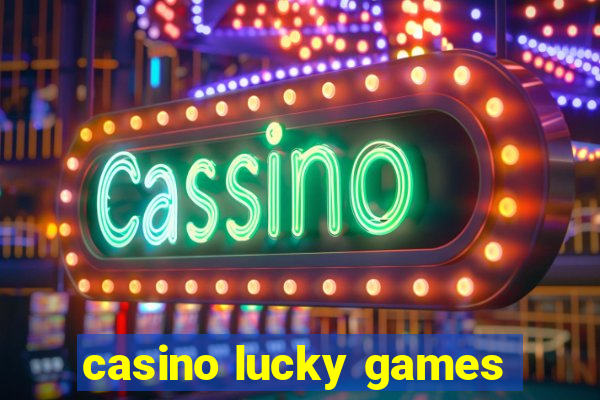 casino lucky games