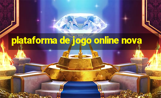 plataforma de jogo online nova