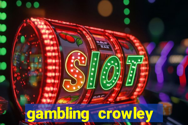 gambling crowley truck stop casino