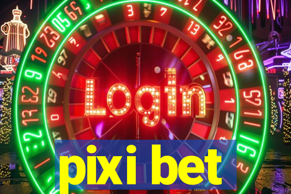 pixi bet