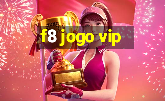 f8 jogo vip