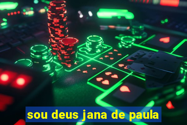 sou deus jana de paula