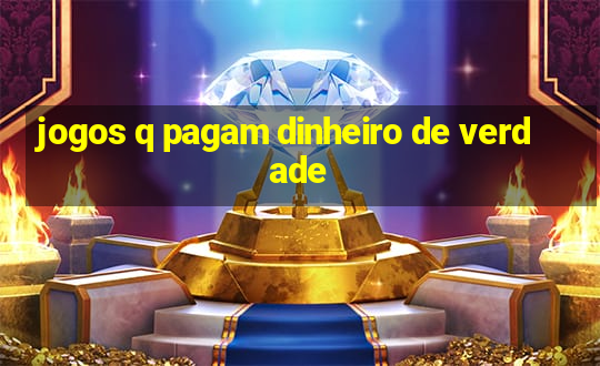 jogos q pagam dinheiro de verdade