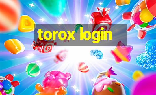 torox login