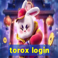 torox login