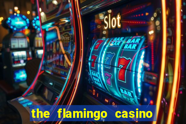 the flamingo casino in las vegas