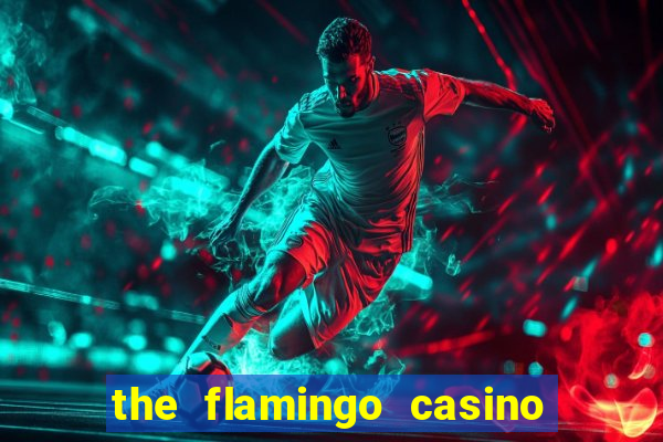 the flamingo casino in las vegas