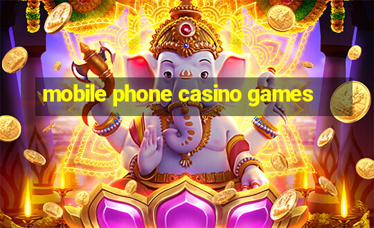 mobile phone casino games